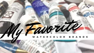 My Top 10 Favorite Watercolor Brands | Professional & Student Grade Recommendations