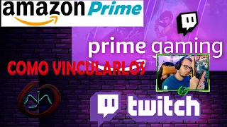 🤓 COMO VINCULAR AMAZON PRIME CON PRIME GAMING EN TWITCH 2021 ✅