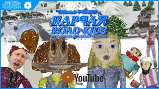 YouTube Poop - RAPꟼAЯ ROAD KIDS: WILL NEVER BELIVED IN SANTA