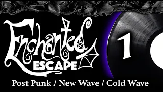 POST PUNK / NEW WAVE / COLD WAVE 80s MIX - 7 RARE songs 🖤 Enchanted Escape Treasures #1