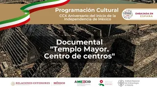 Documental "Templo Mayor. Centro de centros"