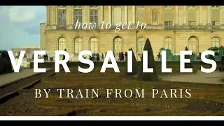 Paris to Versailles by Train