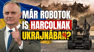 Robotok az UKRÁN háborúban? Sci-fi vagy valóság?