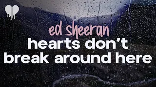 ed sheeran - hearts don't break around here (lyrics)