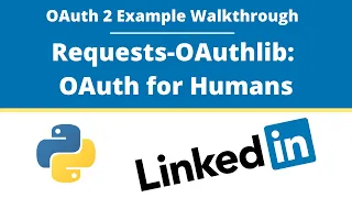 Linkedin OAuth2 Example Walkthrough with Python Requests requests-oauthlib