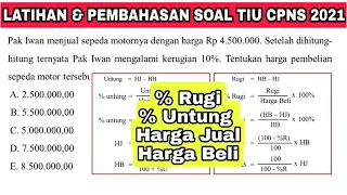 LATIHAN & PEMBAHASAN SOAL TIU CPNS (PERSEN UNTUNG,RUGI, HARGA JUAL HARGA BELI). CPNS 2021