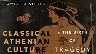 Greek philosophy 6.1: Owls to Athens 1: Athens and Drama
