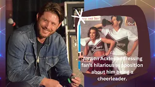 Jensen Ackles answering a fan's hilarious supposition about him being a cheerleader.