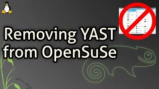 Removing YAST from OpenSuSe