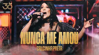 Calcinha Preta - Nunca Me Amou #Volume30