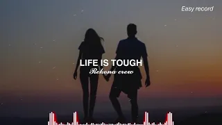 Rekona crew - Life is tough[Official Audio 2024]