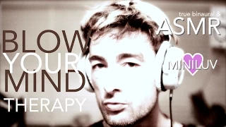 ASMR - MINILUV [blow your mind] therapy / treatment