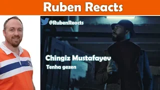 Chingiz Mustafayev - Tenha gezen - Reaction request