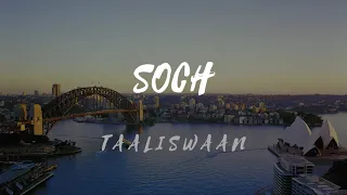 TaaliSwaan - Soch || NEW HINDI RAP 2019