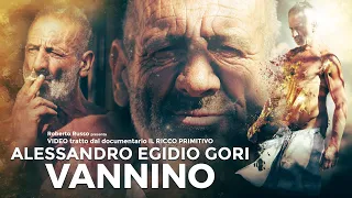 ALESSANDRO detto VANNINO , video tratto dal documentario IL RICCO PRIMITIVO