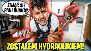 WIĘC ZOSTAŁEM HYDRAULIKIEM...