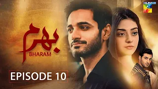 Bharam - Episode 10 - Wahaj Ali - Noor Zafar Khan - Best Pakistani Drama - HUM TV