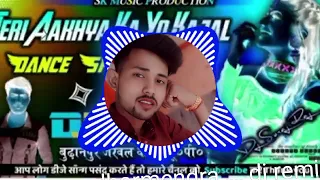 Teri aakhya ka yo Kajal Mane kare se Gori Ghayal dj remix