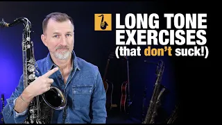 5 Long Tone Exercises for Saxophone that aren't boring