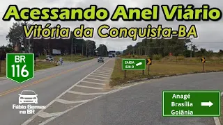 Acessando Anel Viário de Vitória da Conquista BA Pela BR 116. Rumo ao Nordeste 2022. #parte45