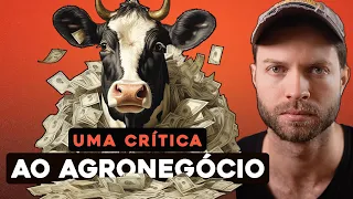 Uma Crítica ao Agronegócio