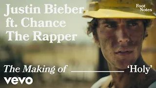 Justin Bieber - Holy (VEVO Footnotes) ft. Chance The Rapper