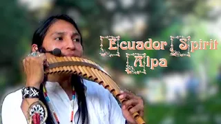 Фантастически красивое исполнение Oдинокого пастуха Ecuador Spirit (ALPA) ~Der einsame hirte Pastor