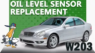 Mercedes-Benz W203 C-Class Oil Level Sensor Replacement