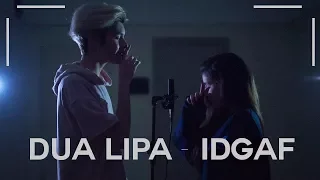 Dua Lipa - IDGAF ( Cover by Kristian Kostov & Natasha Kay )