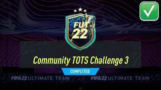 COMMUNITY TOTS CHALLENGE 3 SBC SOLUTION - FIFA 22 COMMUNITY TOTS CHALLENGE 3 SBC COMPLETED