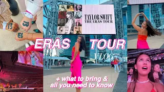 TAYLOR SWIFT ERAS TOUR VLOG & everything you need to know/bring