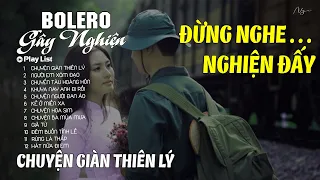 Bolero Gây Nghiện l Quán Cafe Thư Giãn ❖ CHUYỆN GIÀN THIÊN LÝ l Bùi Phi Long, Nguyệt Nga