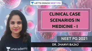 Clinical Case scenarios in Medicine - I | Medicine | NEET PG | Let's Crack NEET PG | Dr.Jhanvi