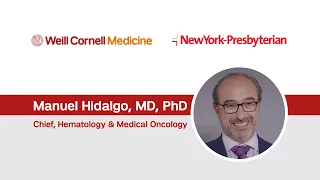 Dr. Manuel Hidalgo, Chief, Hematology & Medical Oncology