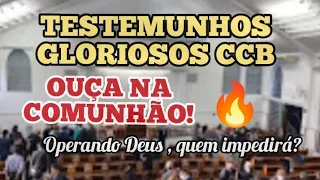 TESTEMUNHOS GLORIOSOS DA CCB #testemunhoccb #ccb @preciososmomentosccb8867