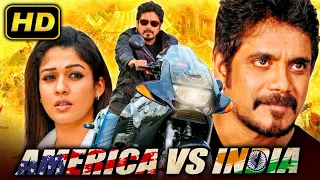 America Vs India (HD) South Superhit Hindi Dubbed Full Movie | Nagarjuna, Nayantara, Meera Chopra