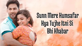 Humsafar Lyrics | Varun & Alia Bhatt | Akhil Sachdeva | Badrinath Ki Dulhania