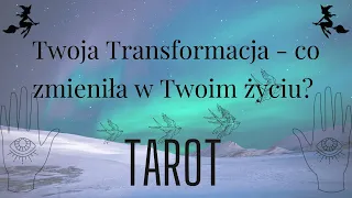 🧚 ✨🧚‍♂️Twoja Transformacja - co zmieniła w Twoim życiu? 🔮  || TAROT