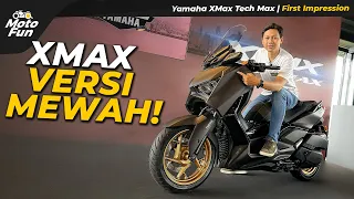 YAMAHA XMAX TECH MAX 2024, HARGA RP 71,3 JUTA! | MotoFun Indonesia