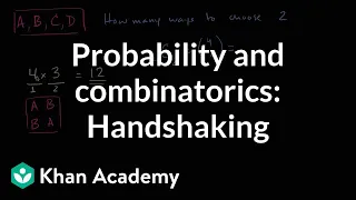 Handshaking combinations | Probability and combinatorics | Probability and Statistics | Khan Academy