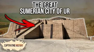 The Rise and Fall of the Sumerian City of Ur