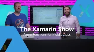 Azure Functions for Mobile Apps | The Xamarin Show