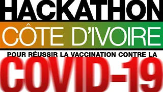 Côte d’Ivoire: Séance de clôture du 1er Hackathon pour réussir la vaccination COVID-19