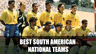 Highest Ranked South American Teams | FIFA World Ranking 1992-2022