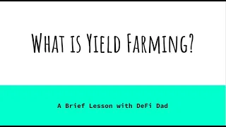 A DeFi Lesson: What is Yield Farming?