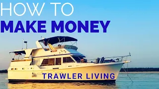 HOW TO MAKE MONEY AND LIVE ON A BOAT|| HOW DO WE AFFORD TO LIVE ON A BOAT || TRAWLER LIVING || S2E5
