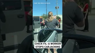 Police are praising a Chick-fil-A employee who rushed to the aid of a woman who was being carjacked