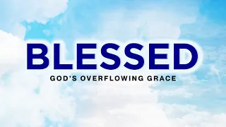 The Greatest Sermon | Pastor Russ Hurst | Blessed