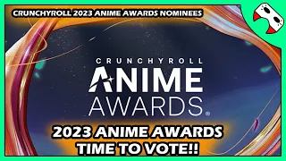 Crunchyroll 2023 Anime Awards... Time to Vote