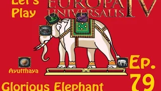 Let's Play Europa Universalis 4 - Ayutthaya - Glorious Elephant (Part 79)